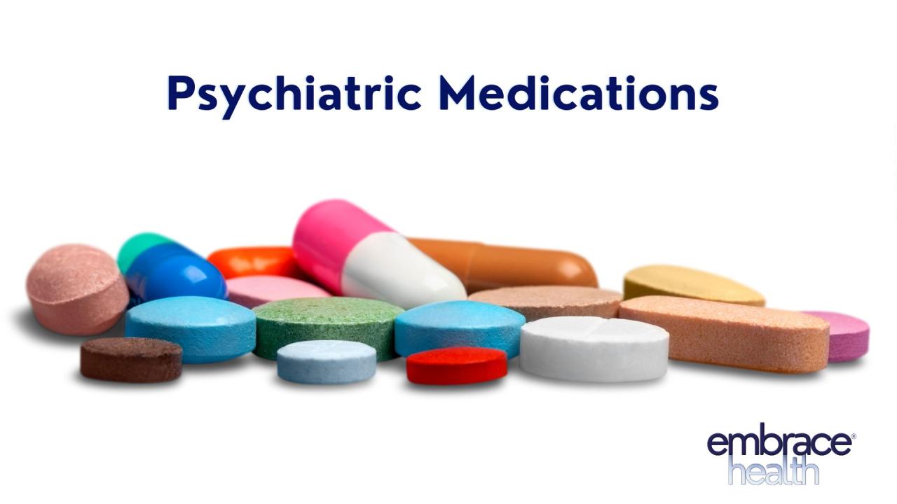 What Drugs Do Psychiatrists Prescribe? - Embrace Health